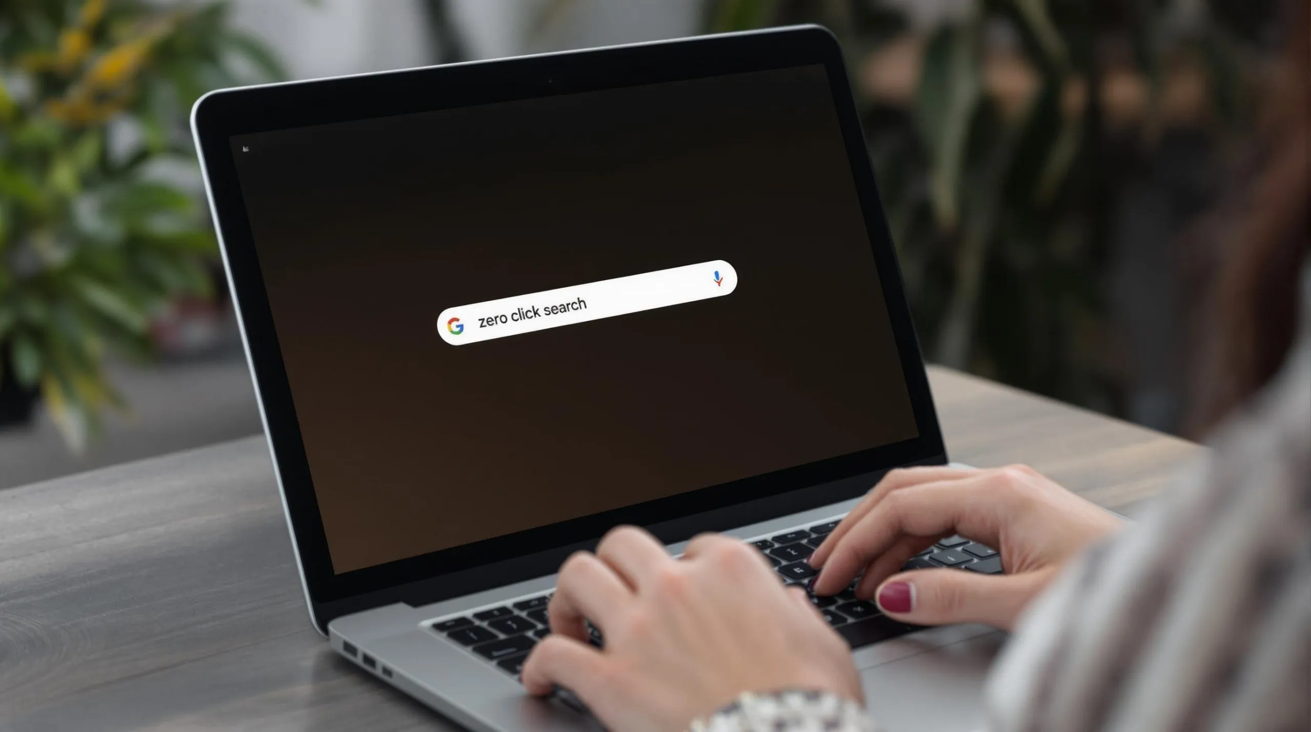 person typing in Google Search box saying Zero Click Searches